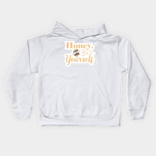 Honey, Bee yourself cute design Kids Hoodie